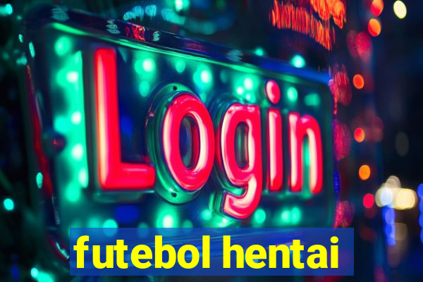 futebol hentai